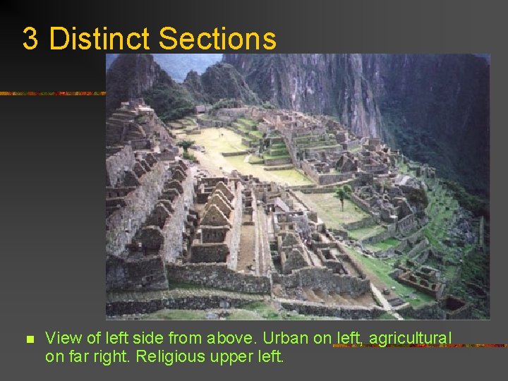 3 Distinct Sections n View of left side from above. Urban on left, agricultural