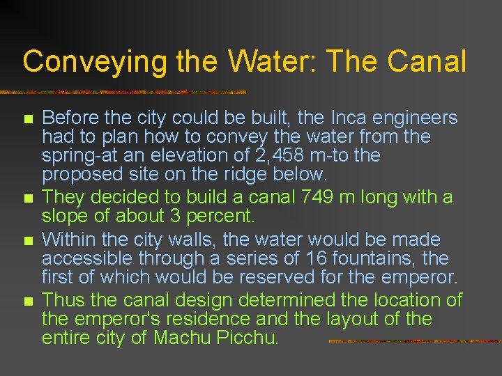 Conveying the Water: The Canal n n Before the city could be built, the