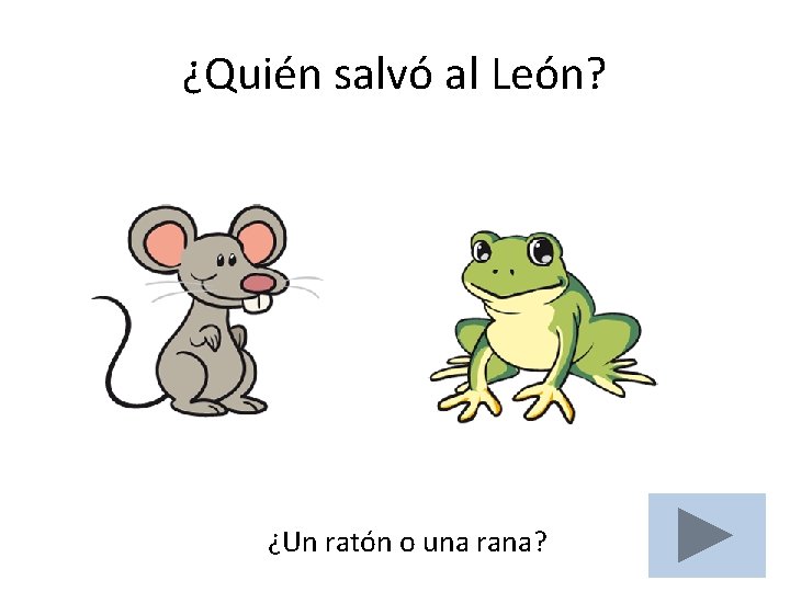 ¿Quién salvó al León? ¿Un ratón o una rana? 