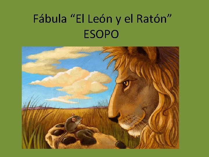  Fábula “El León y el Ratón” ESOPO 