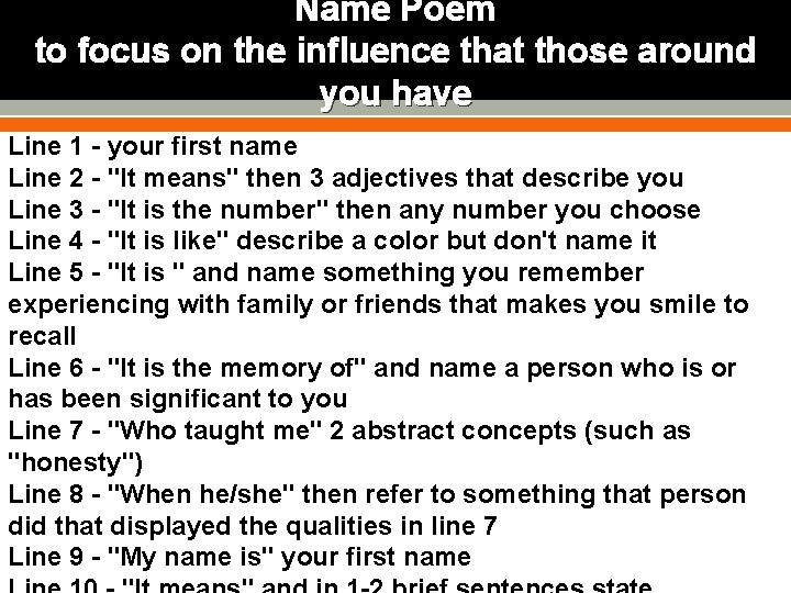 Name Poem to focus on the influence that those around you have Line 1 Name Poem to focus on the influence that those around you have Line 1