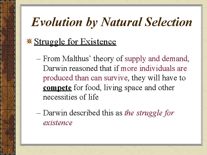 Evolution by Natural Selection Struggle for Existence – From Malthus’ theory of supply and