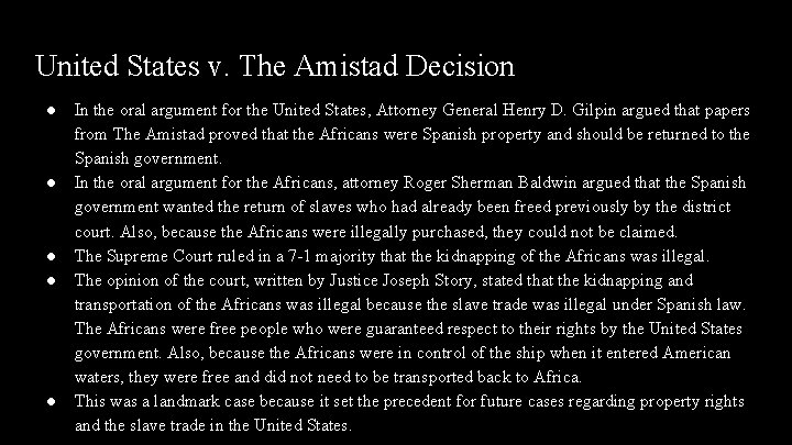 United States v. The Amistad Decision ● ● ● In the oral argument for United States v. The Amistad Decision ● ● ● In the oral argument for