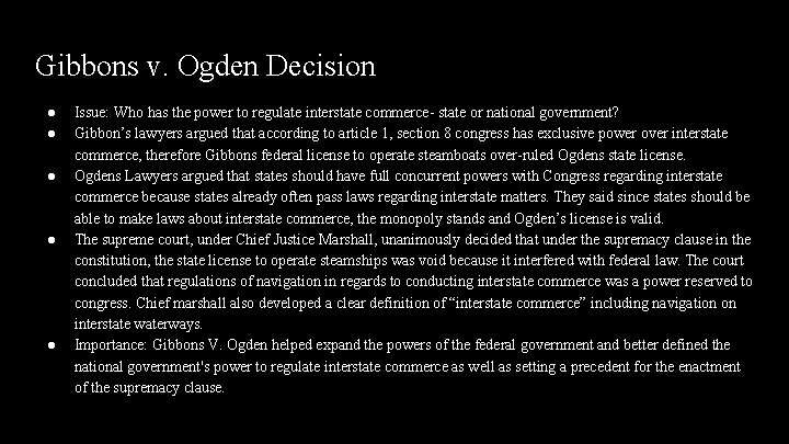 Gibbons v. Ogden Decision ● ● ● Issue: Who has the power to regulate Gibbons v. Ogden Decision ● ● ● Issue: Who has the power to regulate