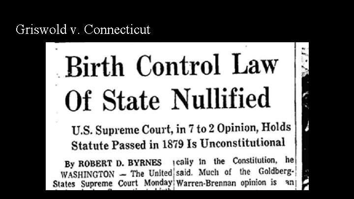 Griswold v. Connecticut Griswold v. Connecticut