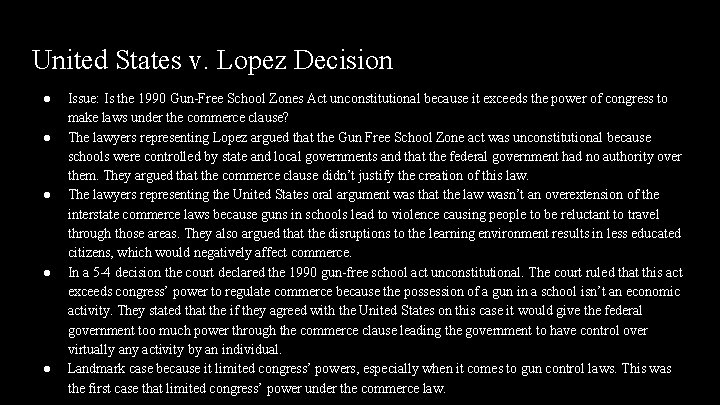United States v. Lopez Decision ● ● ● Issue: Is the 1990 Gun-Free School United States v. Lopez Decision ● ● ● Issue: Is the 1990 Gun-Free School
