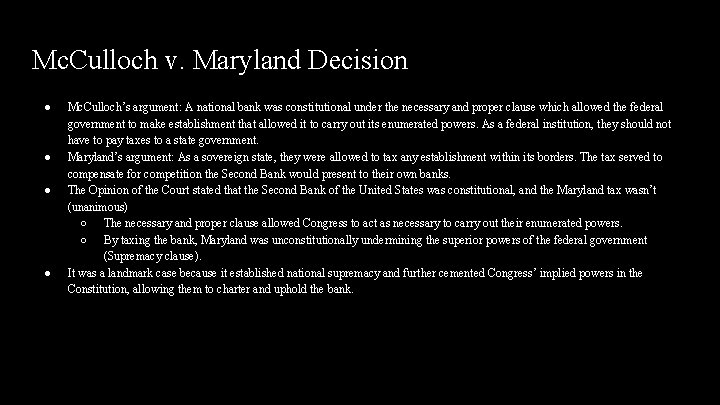Mc. Culloch v. Maryland Decision ● ● Mc. Culloch’s argument: A national bank was Mc. Culloch v. Maryland Decision ● ● Mc. Culloch’s argument: A national bank was