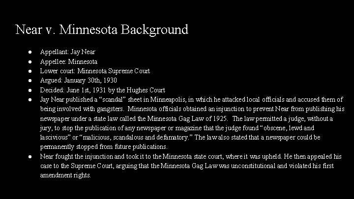 Near v. Minnesota Background ● ● ● ● Appellant: Jay Near Appellee: Minnesota Lower Near v. Minnesota Background ● ● ● ● Appellant: Jay Near Appellee: Minnesota Lower