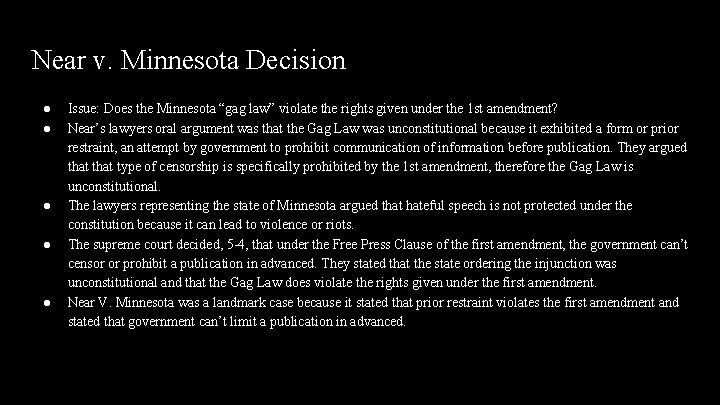 Near v. Minnesota Decision ● ● ● Issue: Does the Minnesota “gag law” violate Near v. Minnesota Decision ● ● ● Issue: Does the Minnesota “gag law” violate