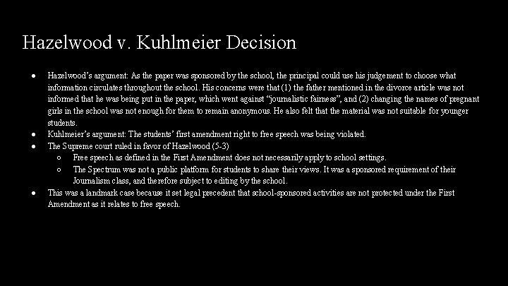 Hazelwood v. Kuhlmeier Decision ● ● Hazelwood’s argument: As the paper was sponsored by Hazelwood v. Kuhlmeier Decision ● ● Hazelwood’s argument: As the paper was sponsored by