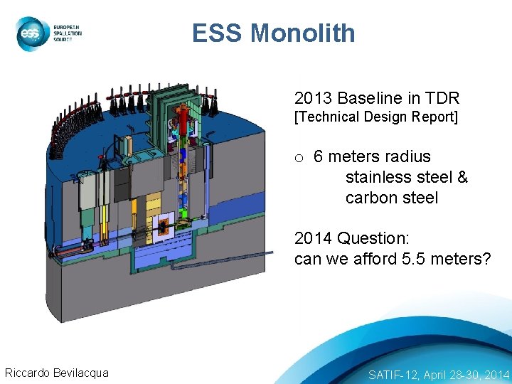 ESS Monolith 2013 Baseline in TDR [Technical Design Report] o 6 meters radius stainless
