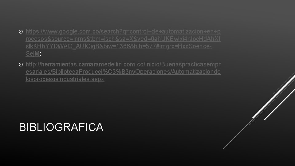  https: //www. google. com. co/search? q=control+de+automatizacion+en+p rocesos&source=lnms&tbm=isch&sa=X&ved=0 ah. UKEwjxj 4 r. Joc. Hd.