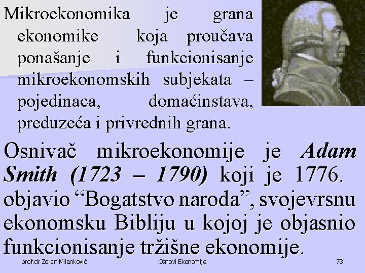 Mikroekonomika je grana ekonomike koja proučava ponašanje i funkcionisanje mikroekonomskih subjekata – pojedinaca, domaćinstava,