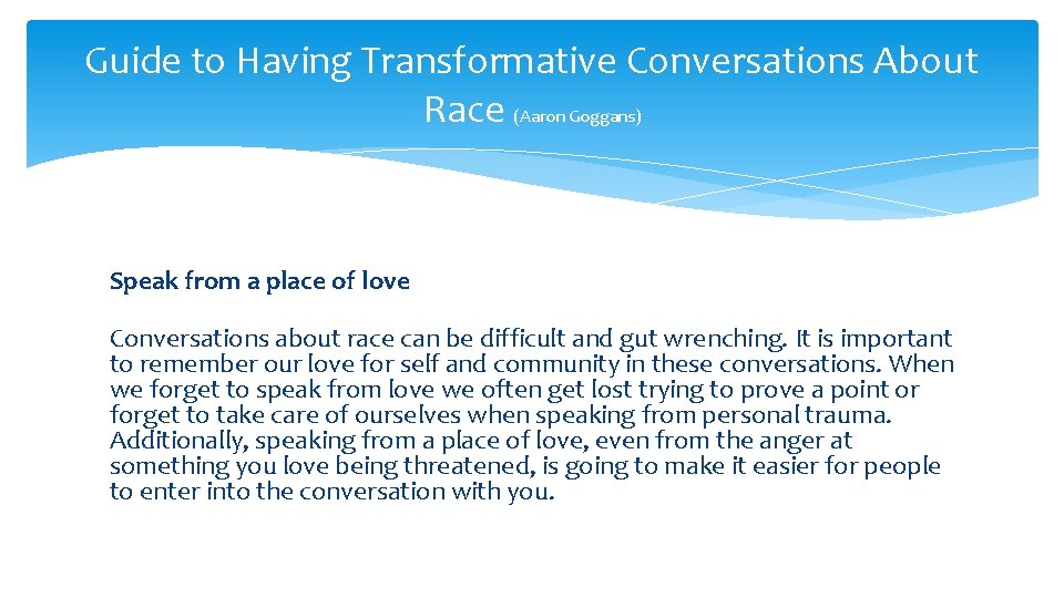 Guide to Having Transformative Conversations About Race (Aaron Goggans) Speak from a place of