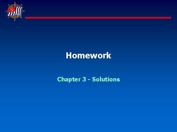 Homework Chapter 3 - Solutions 