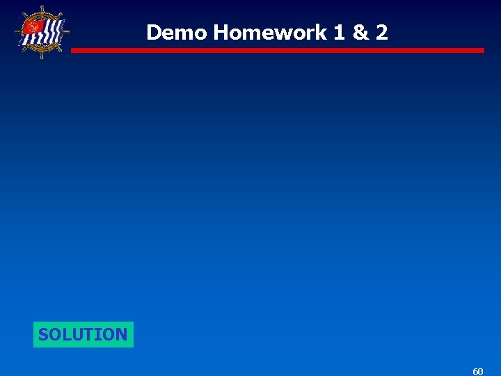 Demo Homework 1 & 2 SOLUTION 60 
