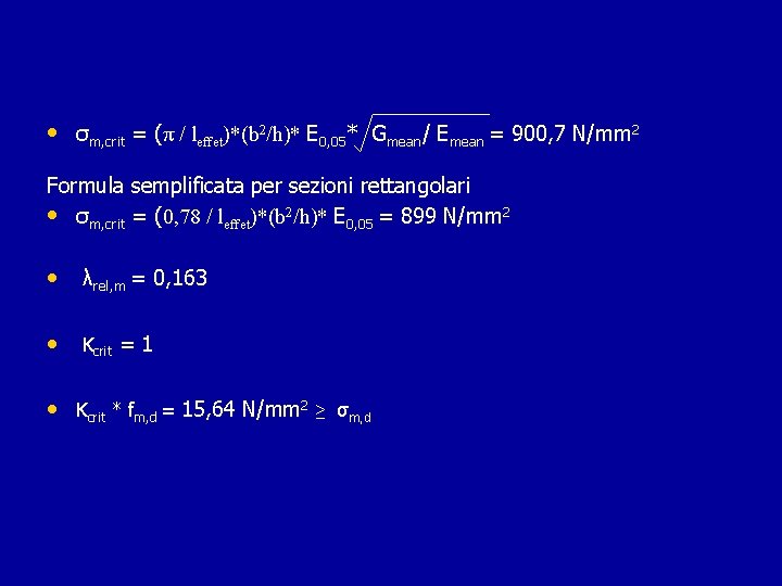 • σm, crit = (π / leffet)*(b 2/h)* E 0, 05* Gmean/ Emean • σm, crit = (π / leffet)*(b 2/h)* E 0, 05* Gmean/ Emean