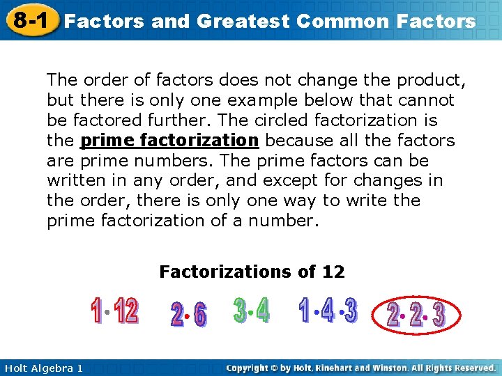 8 -1 Factors and Greatest Common Factors The order of factors does not change