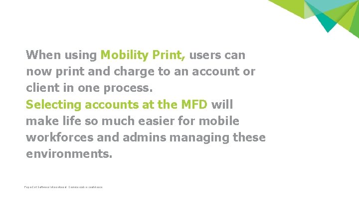 When using Mobility Print, users can now print and charge to an account or