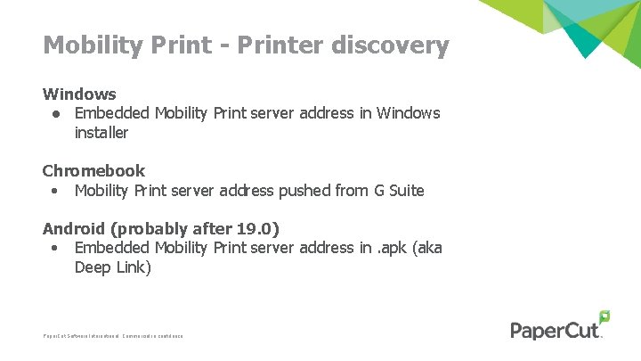 Mobility Print - Printer discovery Windows ● Embedded Mobility Print server address in Windows