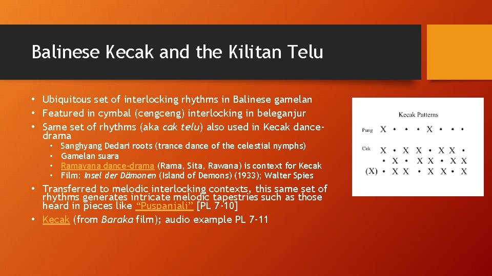 Balinese Kecak and the Kilitan Telu • Ubiquitous set of interlocking rhythms in Balinese