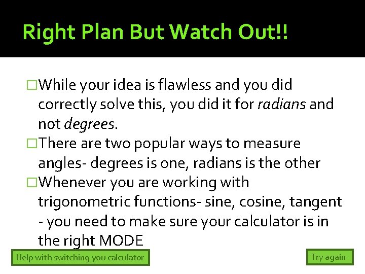 Right Plan But Watch Out!! �While your idea is flawless and you did correctly