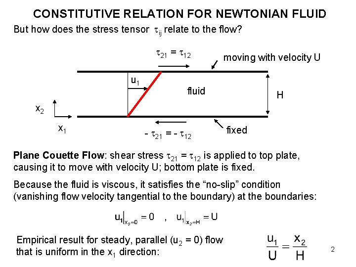 CONSTITUTIVE RELATION FOR NEWTONIAN FLUID But how does the stress tensor ij relate to