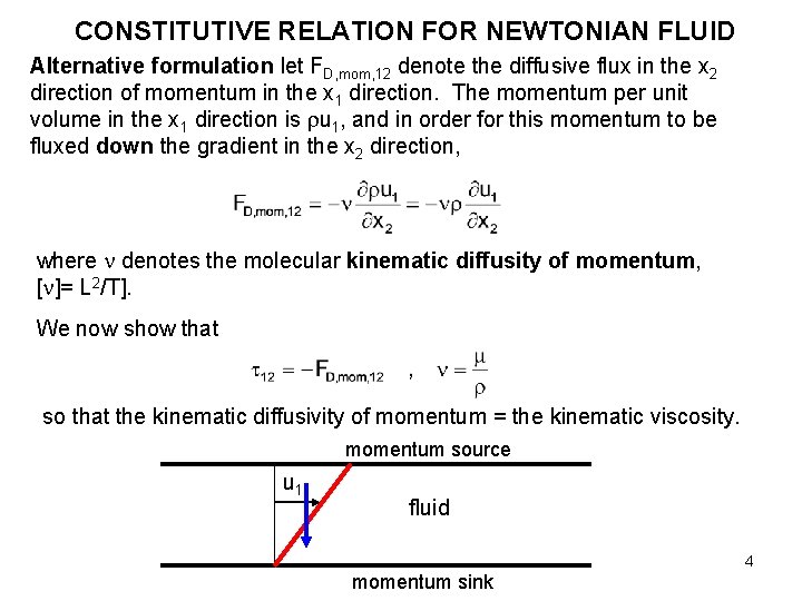 CONSTITUTIVE RELATION FOR NEWTONIAN FLUID Alternative formulation let FD, mom, 12 denote the diffusive