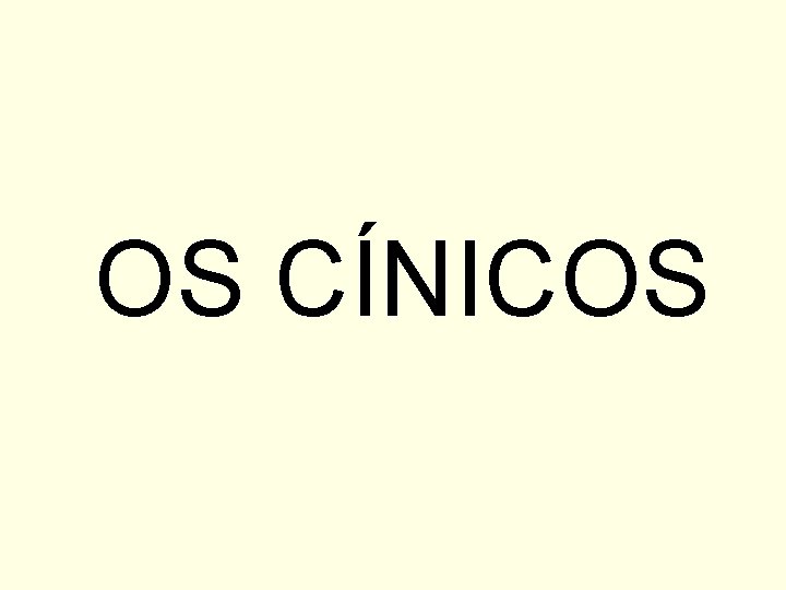 OS CÍNICOS 