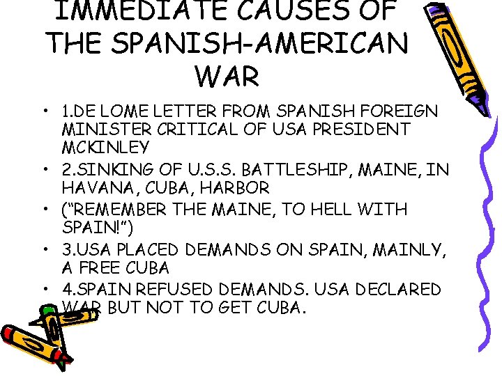 IMMEDIATE CAUSES OF THE SPANISH-AMERICAN WAR • 1. DE LOME LETTER FROM SPANISH FOREIGN IMMEDIATE CAUSES OF THE SPANISH-AMERICAN WAR • 1. DE LOME LETTER FROM SPANISH FOREIGN