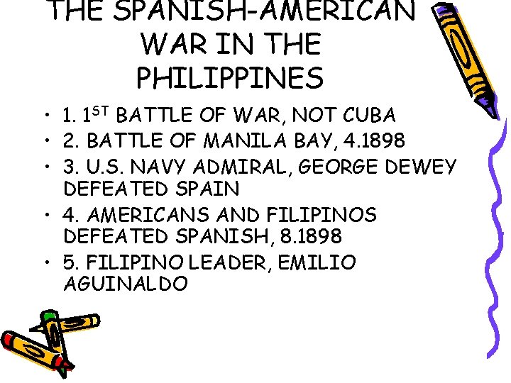 THE SPANISH-AMERICAN WAR IN THE PHILIPPINES • 1. 1 ST BATTLE OF WAR, NOT