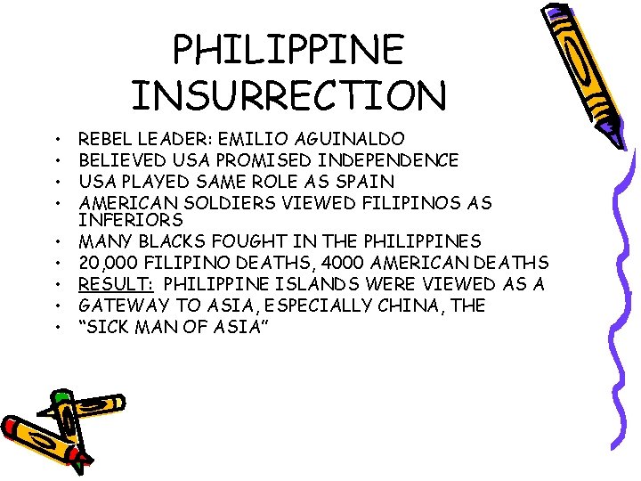 PHILIPPINE INSURRECTION • • • REBEL LEADER: EMILIO AGUINALDO BELIEVED USA PROMISED INDEPENDENCE USA
