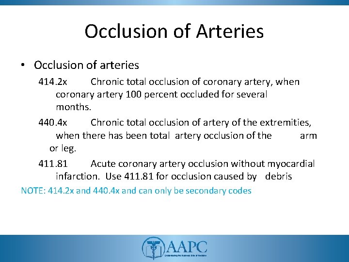 Occlusion of Arteries • Occlusion of arteries 414. 2 x Chronic total occlusion of