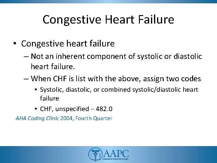 Congestive Heart Failure • Congestive heart failure – Not an inherent component of systolic