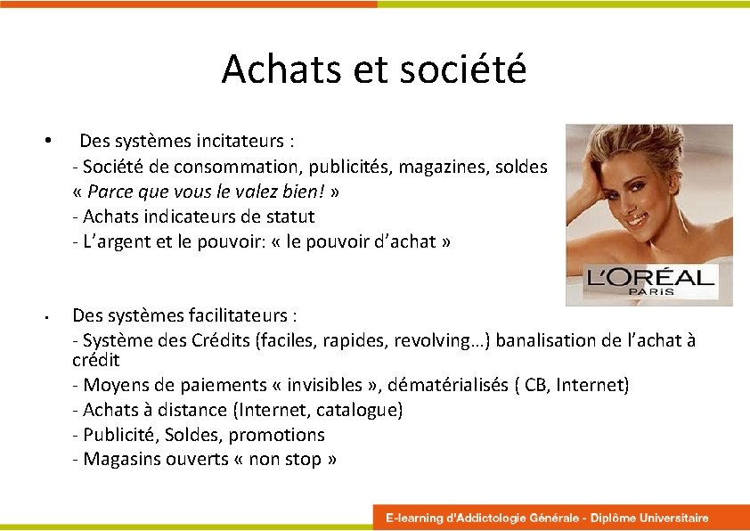 Achats et société • Des systèmes incitateurs : - Société de consommation, publicités, magazines,