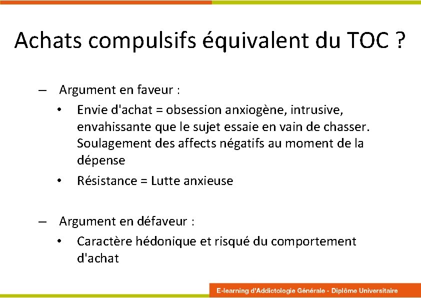 Achats compulsifs équivalent du TOC ? – Argument en faveur : • Envie d'achat Achats compulsifs équivalent du TOC ? – Argument en faveur : • Envie d'achat