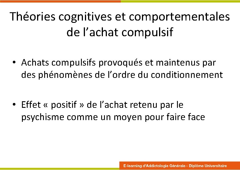 Théories cognitives et comportementales de l’achat compulsif • Achats compulsifs provoqués et maintenus par