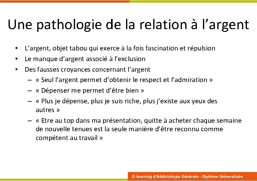 Une pathologie de la relation à l’argent • L’argent, objet tabou qui exerce à