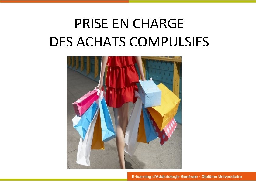 PRISE EN CHARGE DES ACHATS COMPULSIFS 