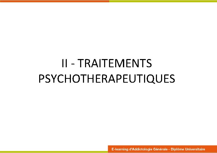 II - TRAITEMENTS PSYCHOTHERAPEUTIQUES 