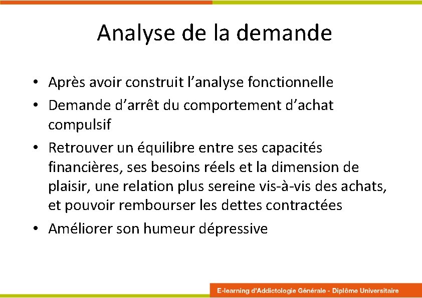 Analyse de la demande • Après avoir construit l’analyse fonctionnelle • Demande d’arrêt du Analyse de la demande • Après avoir construit l’analyse fonctionnelle • Demande d’arrêt du