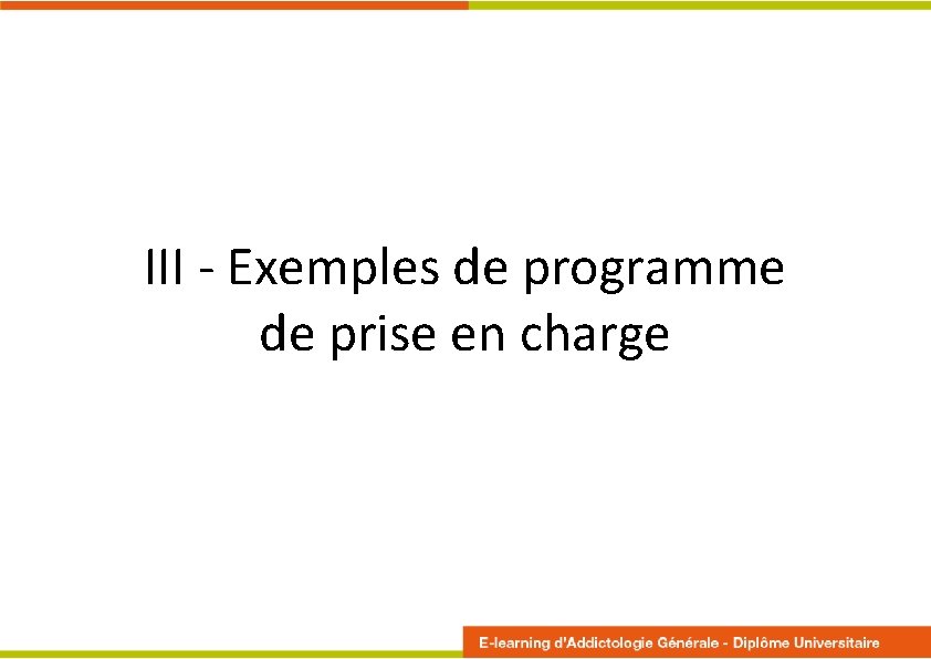 III - Exemples de programme de prise en charge 