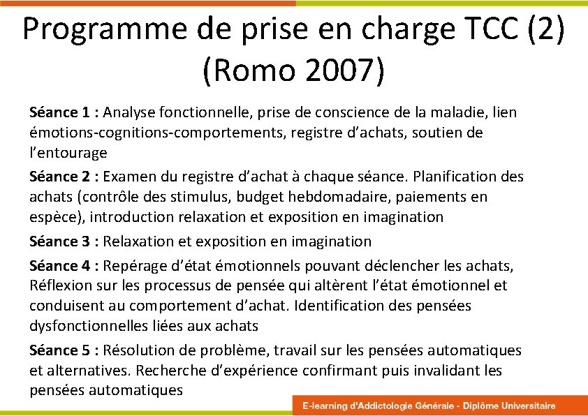 Programme de prise en charge TCC (2) (Romo 2007) Séance 1 : Analyse fonctionnelle,