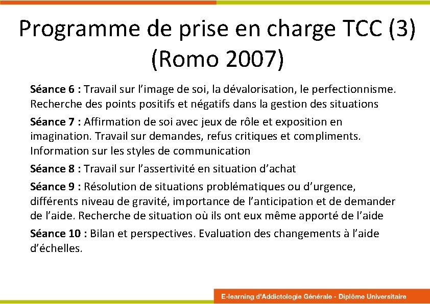 Programme de prise en charge TCC (3) (Romo 2007) Séance 6 : Travail sur