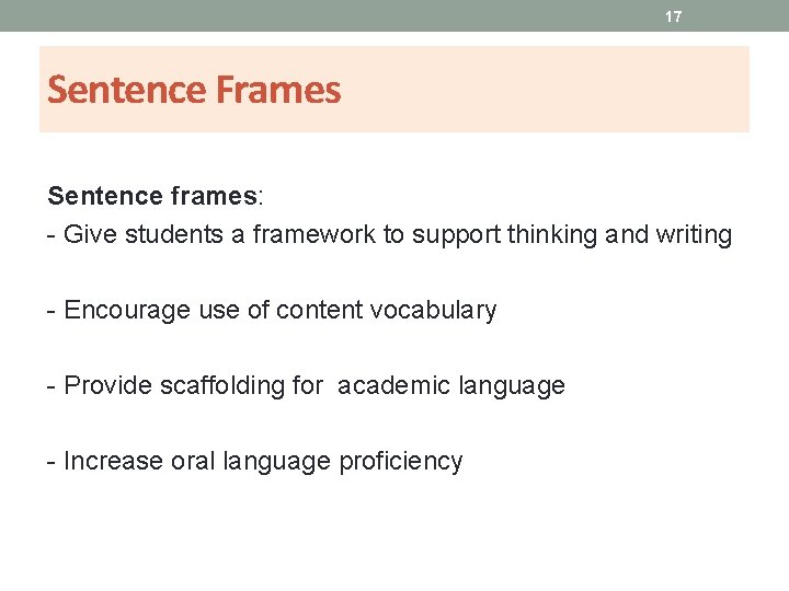17 Sentence Frames Sentence frames: - Give students a framework to support thinking and 17 Sentence Frames Sentence frames: - Give students a framework to support thinking and