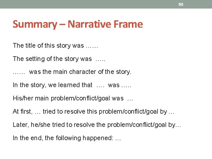 50 Summary – Narrative Frame The title of this story was …… The setting 50 Summary – Narrative Frame The title of this story was …… The setting