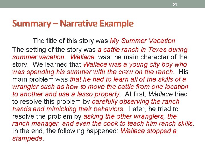 51 Summary – Narrative Example The title of this story was My Summer Vacation. 51 Summary – Narrative Example The title of this story was My Summer Vacation.