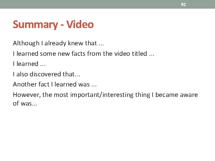 52 Summary - Video Although I already knew that. . . I learned some 52 Summary - Video Although I already knew that. . . I learned some