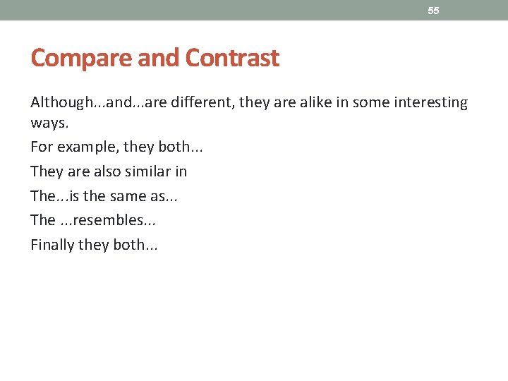 55 Compare and Contrast Although. . . and. . . are different, they are 55 Compare and Contrast Although. . . and. . . are different, they are
