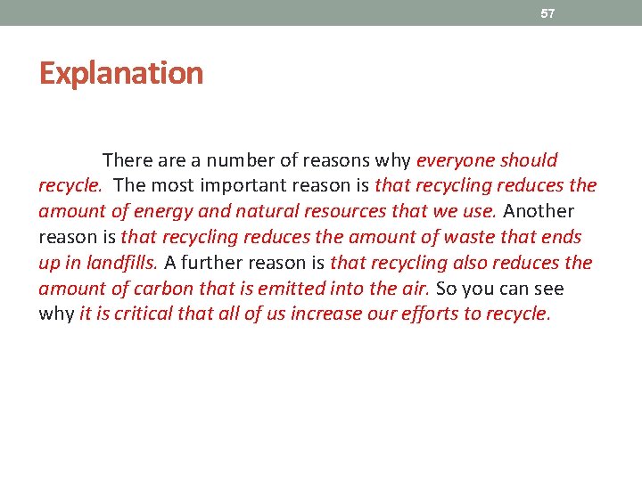 57 Explanation There a number of reasons why everyone should recycle. The most important 57 Explanation There a number of reasons why everyone should recycle. The most important